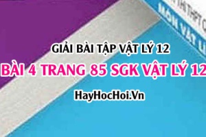 Giải bài 4 trang 85 SGK Vật lí 12: Công suất tiêu thụ của mạch điện xoay chiều, biểu thức công suất, hệ số công suất